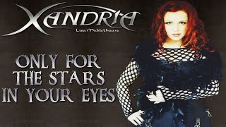 Xandria ~ Only for the stars in your eyes ~ Traduction française