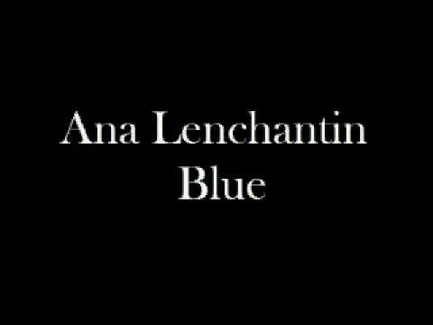 Ana Lenchantin - Blue