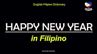 HAPPY NEW YEAR in Tagalog | English Filipino Dictionary