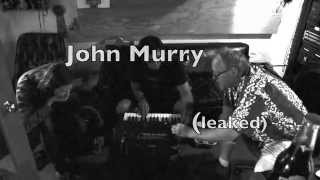 John Murry (leaked)