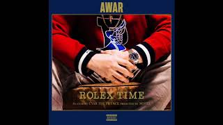 AWAR feat. CyHi The Prynce - “Rolex Time” OFFICIAL VERSION