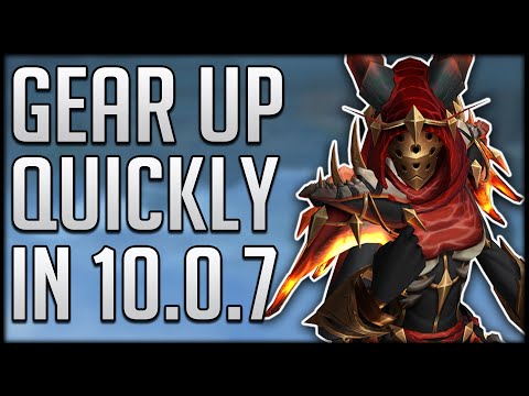 How to Gear Up In Patch 10.0.7 - 400+ Item level FAST & EASY