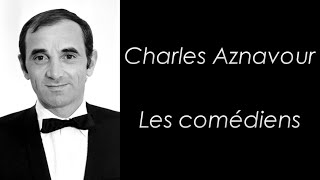 Charles Aznavour - Les comédiens - Paroles