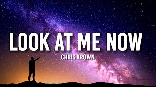 Chris Brown - Look at Me Now (Lyrics) ft. Lil Wayne, Busta Rhymes | &quot;I&#39;m fresher than a muh&#39;f**ka&quot;