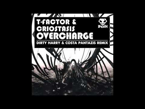 Criostasis, T-Factor - Overcharge (Dirty Harry & Costa Pantazis Remix) [Bleach Recordings]