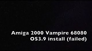 Episode 80 OS3 9 fail A2000 Vampire 68080