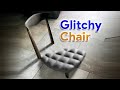 It's a glitchy chair
