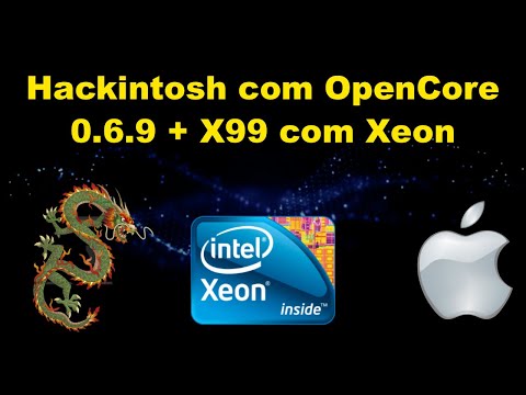 COMO FAZER UM HACKINTOSH COM INTEL XEON V3 X99 - HUANANZHI, MACHINIST, KLLISRE, ATERMITER - OPENCORE