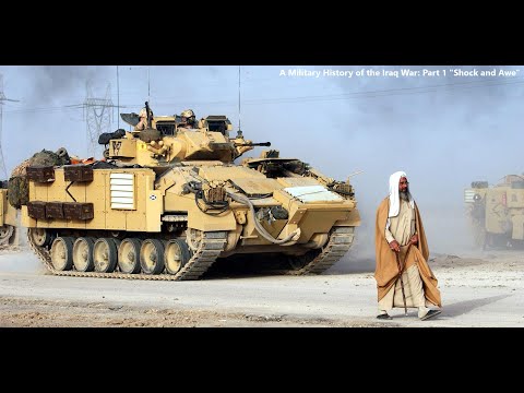 A Military History of the Iraq War Part 1: "Shock and Awe" (Remastered)