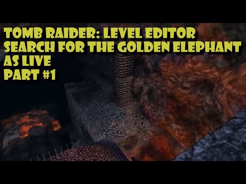 Search for the Golden Elephant | Blind | Part 1 | Tomb Raider: Level Editor