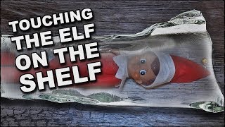 What Happens If You Touch The Elf On The Shelf