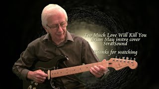 Too Much Love Will Kill You – Brian May instro cover