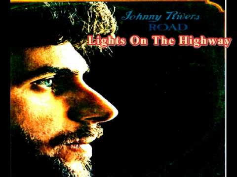 Johnny Rivers - Lights On The Highway