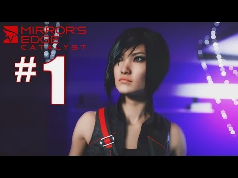 Mirror's Edge Catalyst PC Gameplay Walkthrough Part 1 - CITY OF GLASS - 1080P60