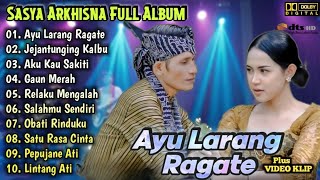Download lagu Ayu Larang Ragate - Sasya Arkhisna | Dangdut Koplo Terbaru Full Album | Gaun Merah,Aku Kau Sakiti mp3