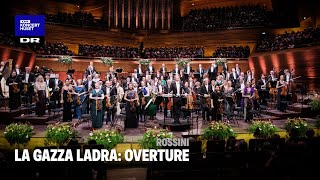 La Gazza Ladra: Overture // Danish National Symphony Orchestra (Live)