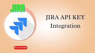 Generate JIRA API Key | JIRA Basic Authentication