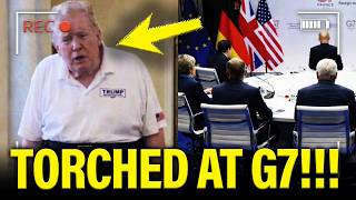 FURIOUS World Leaders TORCH Trump for WAR at G7 MEETING!! 