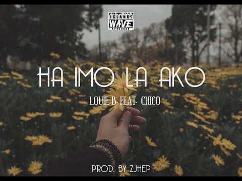 Louie B feat. Chico - Ha Imo la Ako (Prod. by Zjhep)