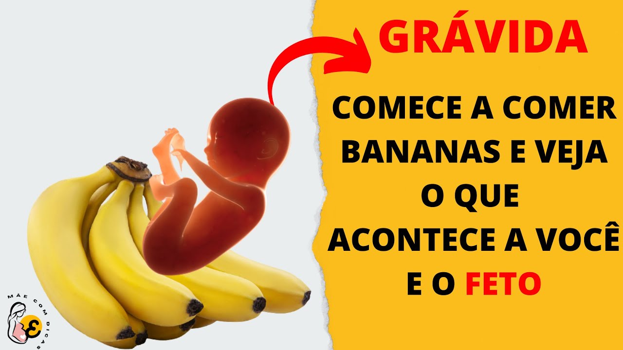GRÁVIDA comece a comer BANANAS e veja o que ACONTECE a VOCÊ e ao FETO- MÃE COM DICAS
