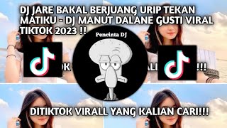 Download lagu DJ JARE BAKAL BERJUANG URIP TEKAN MATIKU - DJ MANUT DALANE GUSTI VIRAL TIKTOK 2023 !! mp3