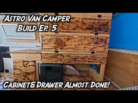 Astro Van Camper Build Ep.5 Cabinet&Drawer Almost Done!