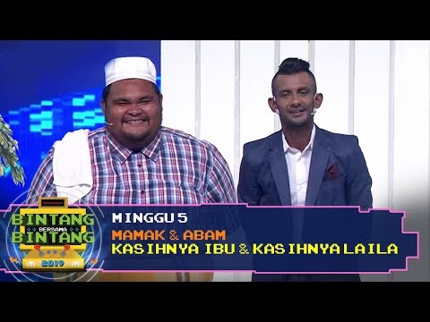 BBB 2019 (Minggu 5): Mamak & Abam - Kasihnya Ibu & Kasihnya Laila