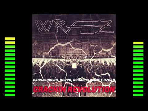 Crackin Revolution (WRAEZ Mashup!)