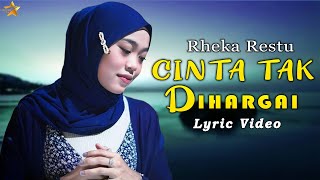 Download lagu CINTA TAK DIHARGAI - Rheka Restu (  Lirik Video ) mp3
