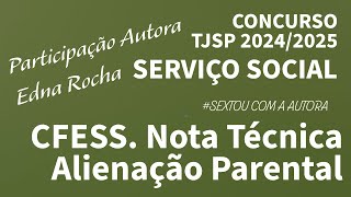 📌 CFESS – O trabalho de assistentes sociais e a Lei de Alienação Parental - Concurso TJSP 2025