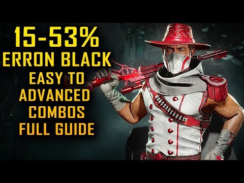 'ERRON BLACK'  Basic to Advance Combo Guide Mortal Kombat 11 [15-53%]
