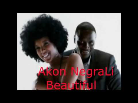 Akon NegraLi  Beautiful.