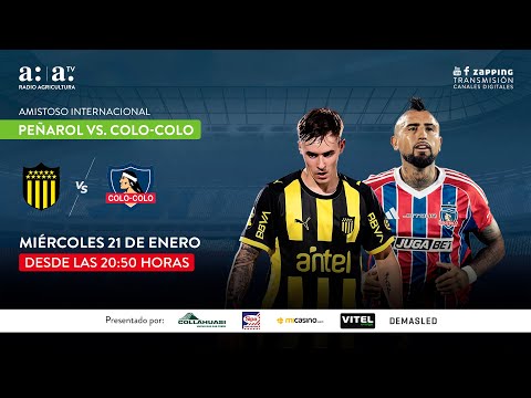Amistoso Internacional - Peñarol vs Colo-Colo  - DXT - 21 enero 2026