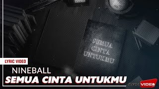 Download Nineball - Semua Cinta Untukmu  Official Lyric Video Mp3
