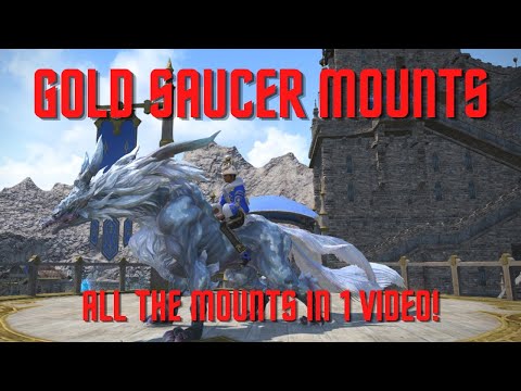 FFXIV - Gold Saucer Mounts! All the Mounts from the Gold Saucer in 1 Video