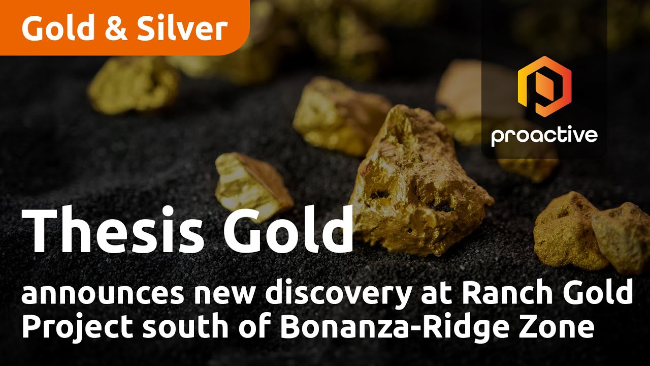 Thesis Gold announces new discovery at Ranch Gold Project south of Bonanza-Ridge Zone
