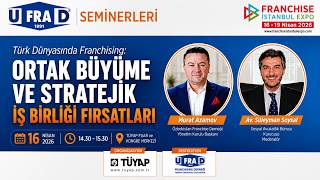 Türk Dünyasında Franchising: Ortak Büyüme ve Stratejik İş Birliği Fırs