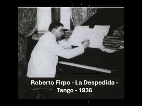 Roberto Firpo - La Despedida - Tango - 1936