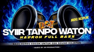 Download lagu SYIIR TANPO WATON - HADROH FULL BASS COCOK UNTUK CEK SOUND || AR PRODUCTION mp3