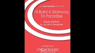 I&#39;ll Build a Stairway to Paradise - Arranged by Lee R. Kesselman