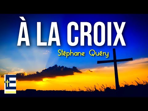 A la croix - Stéphane Quéry