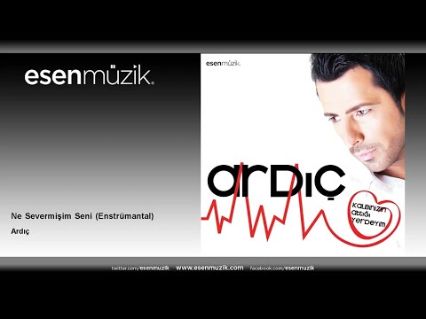 Ardıç - Ne Severmişim Seni
