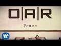 O.A.R. - Peace (Official Lyric Video)