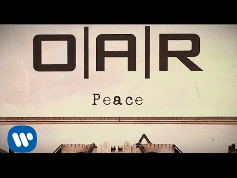 O.A.R. - Peace (Official Lyric Video)