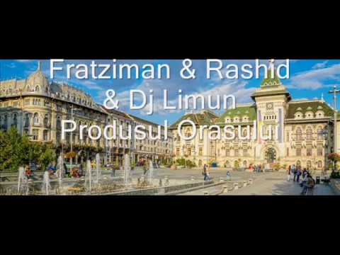 Fratziman & Rashid & DJ Limun - Produsul Orasului (2010)