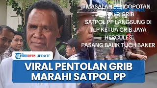 Viral Hercules Marahi Kasatpol PP Jakarta karena Copot Spanduk Ormas GRIB, Langsung Dipasang Lagi