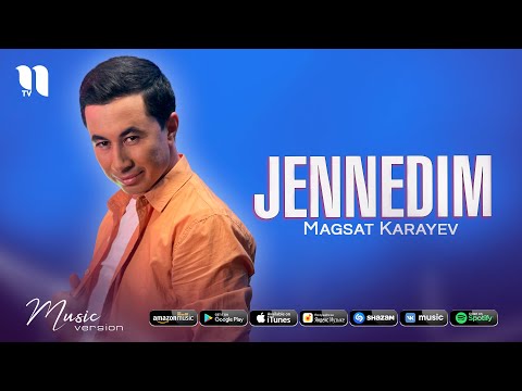 Magsat Karayev - Jennedim (Music Version)