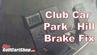 Club Car Park / Hill Brake Fix