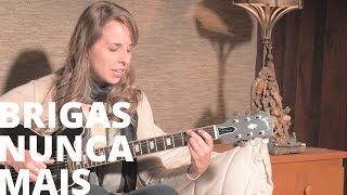 Brigas Nunca Mais - Tom Jobim (Juliana Franke cover acústico) Nossa Toca