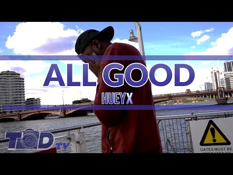 Huey X - All Good (Official Music Video) - TODTV
